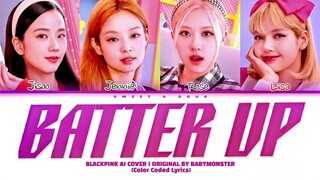 BATTER UP | BLACKPINK AI COVER | COLOR CODED LYRICS