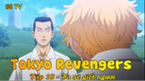 Tokyo Revengers Tập 00 - Ta sẽ giết ngươi