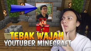 KITA COBA TEBAK WAJAH YOUTUBER MINECRAFT INDONESIA !!! Ah mudah ini mah..