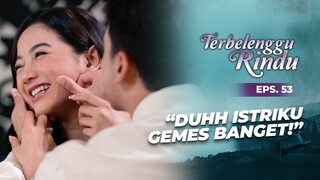 So Sweet Banget Biru Sama Amira Cubit Cubitan | TERBELENGGU RINDU | EPS. 53 (2/2)