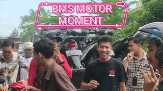 BMS MOTOR TIBAN MOMENTS