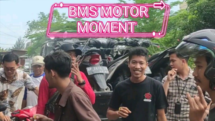 BMS MOTOR TIBAN MOMENTS