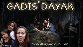 Memasak Ayam rendang Dihutan Bersama GADIS DAYAK