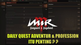 Penting kah Daily Quest Adventurs & Profession ? ? - Mir M  Vanguard & Vagabond