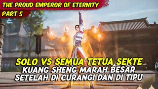 SOLO VS SEMUA TETUA SEKTE TETAP MENANG | THE PROUD EMPEROR OF ETERNITY | PART 5