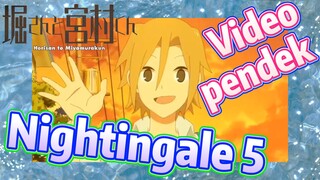 [Hori san to Miyamura kun] Video pendek | Nightingale 5