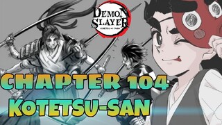 DEMON SLAYER SEASON 3: CHAPTER 104_KOTETSU-SAN