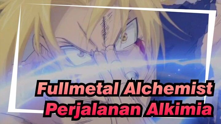 [Fullmetal Alchemist] Ayo mulai perjalanan Alkimia