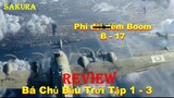 REVIEW PHIM PHI ĐỘI NÉM BOOM HẠNG NẶNG B-17 LỚN NHẤT THẾ CHIẾN 2 || SAKURA REVIEW