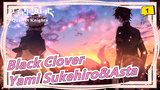 [Black Clover] Pesona Yami Sukehiro dan Asta_1