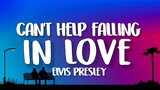 Elvis Presley - Can't Help Falling In Love (Lyrics)