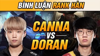 [BÌNH LUẬN RANK HÀN] CANNA ĐỐI ĐẦU VỚI DORAN GỒNG GÁNH BOTLANE SKT VÀ CÁI KẾT! | VĂN TÙNG