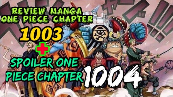 Luffy menang!!!![Review one piece chapter 1003]+[spoiler one piece chapter 1004!!!!!]