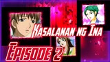 Ang Kasalanan ng Ina: Episode 2|| Tagalog Dub
