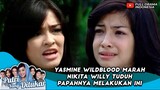 YASMINE WILDBLOOD MARAH NIKITA WILLY TUDUH PAPAHNYA MELAKUKAN INI - PUTRI YANG DITUKAR EPS 02