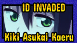 [ID:INVADED] Kiki Asukai&Kaeru