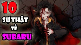 10 SỰ THẬT THÚ VỊ VỀ NATSUKI SUBARU | RE ZERO