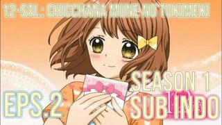 12-sai.: Chicchana Mune no Tokimeki S1 Eps.2 Sub Indo