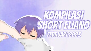 Kompilasi Short Eliano - Februari 2023