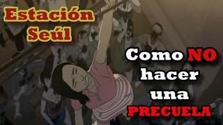 Seoul station, la precuela indigna de Train to busan/Estación zombie           [Reseña/Review]