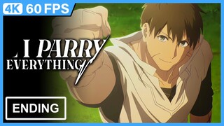 I Parry Everything Ending | Creditless | 4K 60FPS Remastered