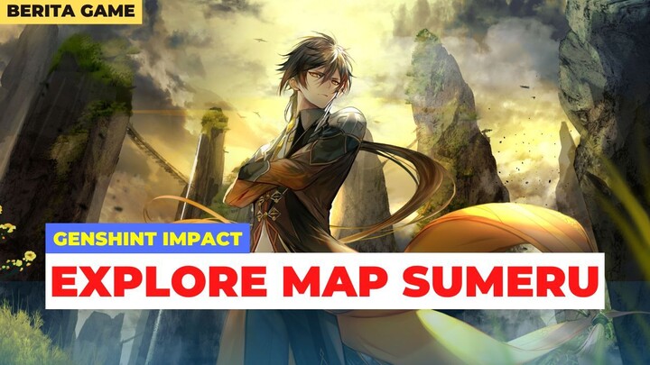 GENSHINT IMPACT - EXPLORE MAP SUMERU BARENG SUHU