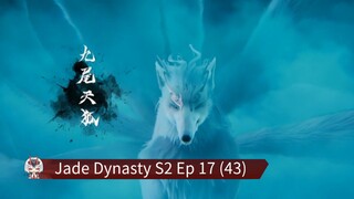 Jade Dynasty S2 Ep [17 (43)]