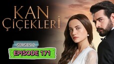 Kan Cicekleri s2 ep.171 ENG sub