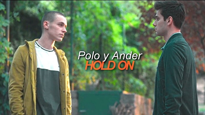 Polo & Ander || Hold on (Elite S3)