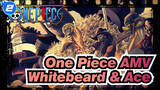 [One Piece AMV] Fight in Honor of Forever Whitebeard & Ace_2