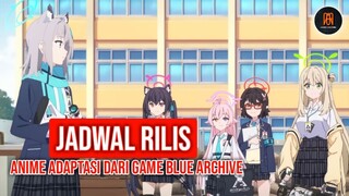 ( Resmi )Pecinta loli sini kumpul,ini dia jadwal rilis anime anime adaptasi dari game blue archive🥳