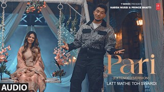 PARI (Full Audio) | PRINCE BHATTI | HARSH NUSSI | Latest Punjabi Songs 2024