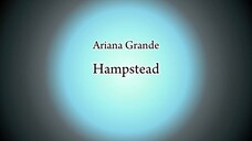 Ariana Grande - Hampstead (Lyric)