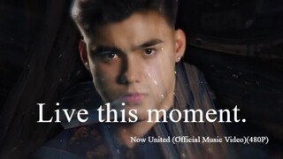 Now United - Live This Moment (Official Music Video)(480P)_1