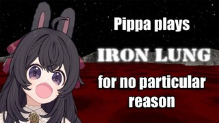 Pippa plays Iron lung