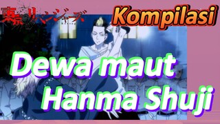 [Tokyo Revengers] Kompilasi|Dewa maut Hanma Shuji