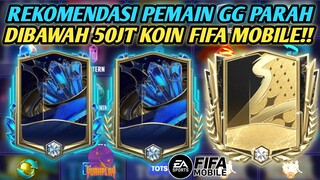 REKOMENDASI PEMAIN DIBAWAH 50JT PALING GG!! PARA PEMAIN SIAP MEMBANTAI PLAYER FIFA MOBILE YUAHPLAY!!