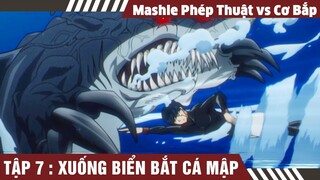 Review Mashle Phép Thuật Và Cơ Bắp Tập 7 , Mash Burnedead Bá Đạo Từng Hạt Gạo ,Tóm Tắt Mashle Mùa 1