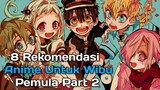 8 Rekomendasi Anime Untuk Wibu Pemula Part.2