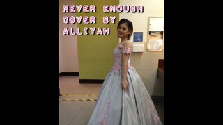 NEVER ENOUGH cover by ALLIYAH