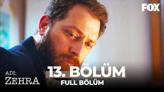 Adı Zehra VOSTFR - Épisode 13