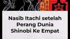 Nasib Itachi Setelah Perang Dunia Shinobi K Empat