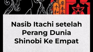 Nasib Itachi Setelah Perang Dunia Shinobi K Empat