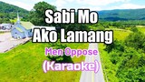 Sabi Mo Ako Lamang - Men Oppose (Karaoke)