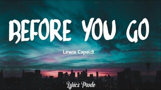 BEFORE YOU GO - Lewis Capaldi (Lyrics)