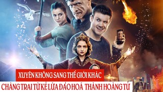 Xuyên không đến thế giới khác, chàng trai bỗng dưng đổi đời | Tóm Tắt Phim | The Last Warrior