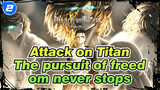 Attack on Titan|The pursuit of freedom never stops！！！Offer my heart for Eren Yeager！！！_2