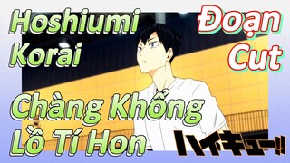 [Haikyu!!] Đoạn Cut | Hoshiumi Korai, Chàng Khổng Lồ Tí Hon