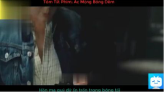 Tóm Tắt Phim ÁC MỘNG BÓNG ĐÊM #reviewfilm