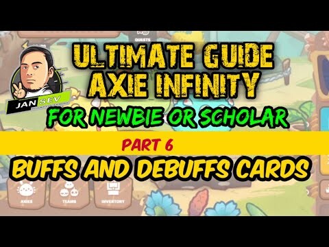 AXIE INFINITY BASIC GUIDE PART 6 | BUFFS AND DEFUFFS CARDS | ANO ANG EFFECT SA AXIE?